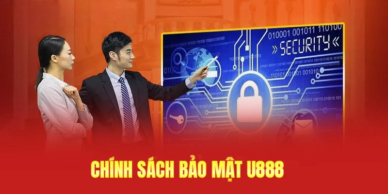 Chính sách bảo mật U888 được nhà cái tổng hợp chi tiết